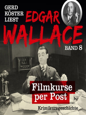 cover image of Filmkurse per Post--Gerd Köster liest Edgar Wallace, Band 8 (Ungekürzt)
